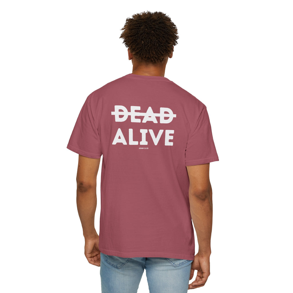Not Dead but Alive (John 11:25) Christian T-shirt
